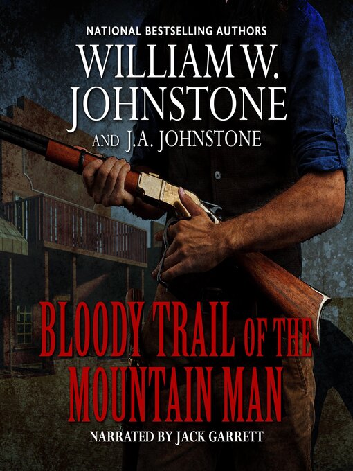 Title details for Bloody Trail of the Mountain Man by William W. Johnstone - Available